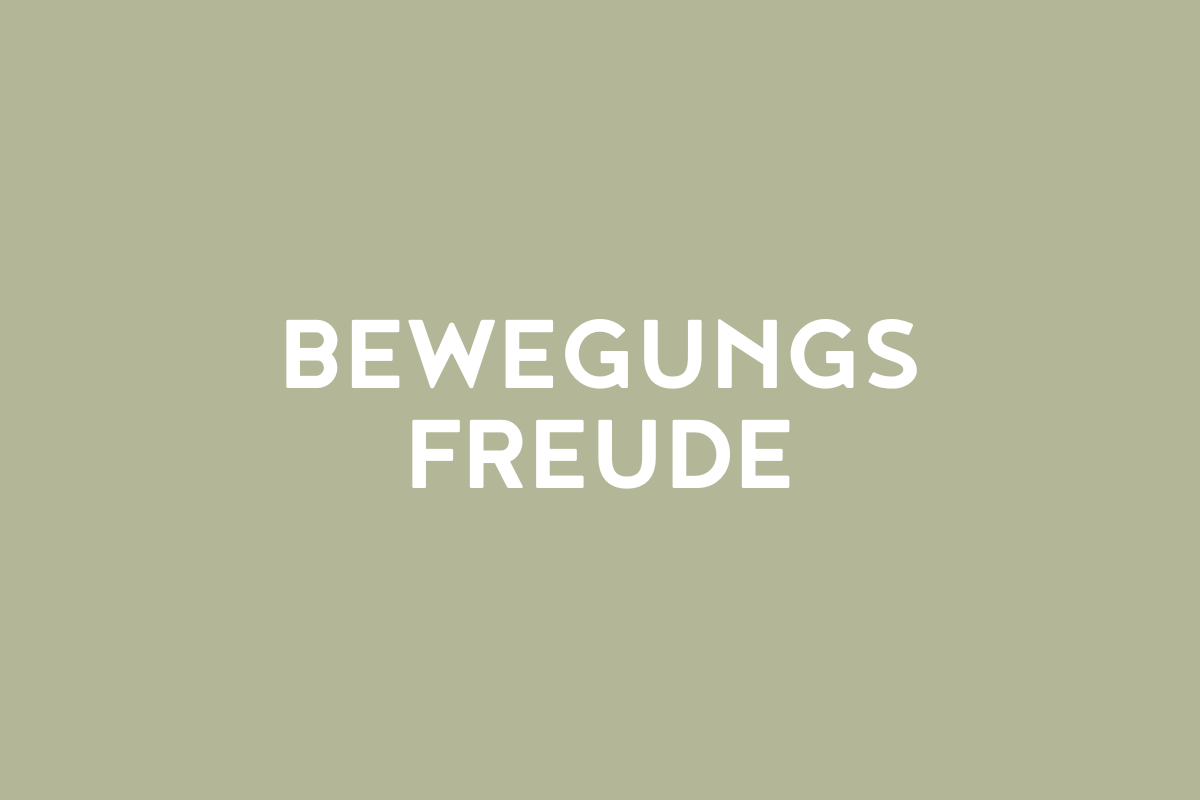 Bewegungsfreude