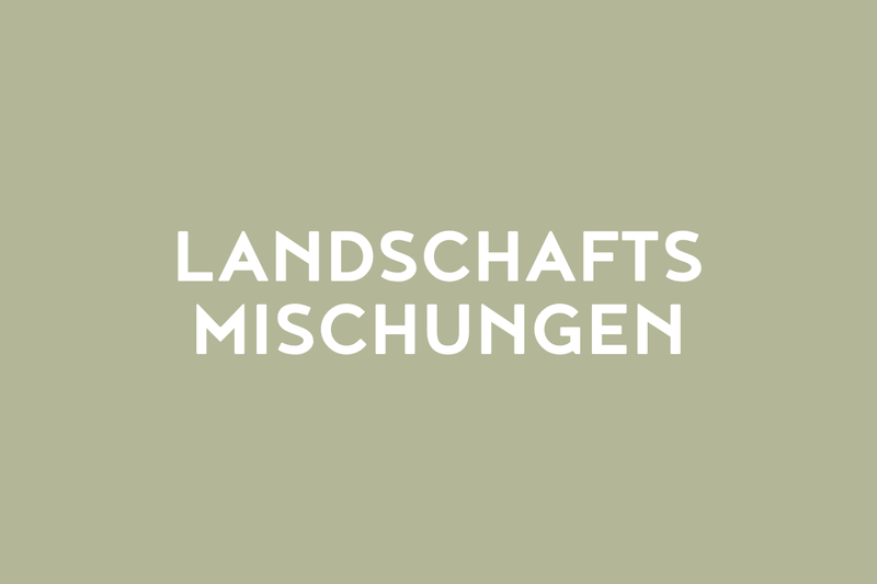 Landschaftsmischungen